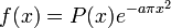 f(x)=P(x)e^{-a\pi x^2}