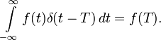 \ \ limits_ { - \ infty的} ^ \ infty的F（T）\三角洲（TT）\，DT = F（T）。