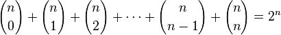 {n \choose 0}+{n \choose 1}+{n \choose 2} +\cdots+{n \choose n-1}+{n \choose n} = 2^n