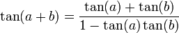 \tan(a + b) = \frac{\tan(a) + \tan(b)}{1 - \tan(a)\tan(b)}