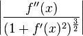 \left|\frac{f''(x)}{(1+f'(x)^2)^{\frac{3}{2}}}\right|