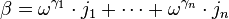 \beta \omega^ {
{
\gamma _ {
1}
}
}
\cdot j_ {
1}
+\cdot +\omega^ {
{
\gamma _ {
n}
}
}
\cdot j_ {
n}