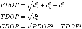 \begin{align}
PDOP &= \sqrt{d_x^2 + d_y^2 + d_z^2}\\
TDOP &= \sqrt{d_{t}^2}\\
GDOP &= \sqrt{PDOP^2 + TDOP^2}\\
\end{align}