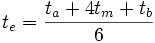 t_{e} = \frac{t_{a} + 4t_{m} + t_{b}}{6}