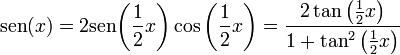  \operatorname{sen}{\left( x \right)} = {2} \operatorname{sen}{\left( \frac{1}{2} x \right)} \cos{\left( \frac{1}{2} x \right)} = \frac{ 2 \tan{ \left( \frac{1}{2} x \right)}} { 1 + \tan^2{ \left( \frac{1}{2} x \right)}}