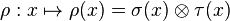 \rho: x \mapsto \rho(x) = \sigma(x) \otimes \tau(x)