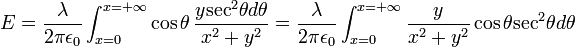 E=\frac {\lambda }{2\pi {\epsilon}_0}\int_{x=0}^{x=+\infty} \cos \theta \, \frac{y{\sec }^2 \theta d \theta}{x^2+y^2}=\frac {\lambda }{2\pi {\epsilon}_0}\int_{x=0}^{x=+\infty} \frac {y}{x^2+y^2}\cos \theta {\sec }^2 \theta d \theta