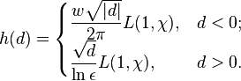 h(d)=
\begin{cases}
\dfrac{w \sqrt{|d|}}{2 \pi} L(1,\chi), & d < 0;