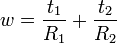 w {
\frac {
{
t_ {
1}
}
}
{
{
R_ {
1}
}
}
}
+ {
\frac {
{
t_ {
2}
}
}
{
{
R_ {
2}
}
}
}