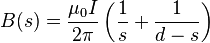 B(s) = \frac{\mu_0 I}{ 2\pi}\left(\frac{1}{s}+\frac{1}{d-s}\right)