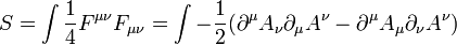  S = \int {1\over 4} F^{\mu\nu} F_{\mu\nu} = \int - {1\over 2}(\partial^\mu A_\nu \partial_\mu A^\nu - \partial^\mu A_\mu \partial_\nu A^\nu ) \,