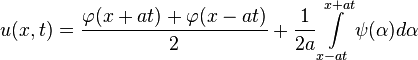 u(x,t)=frac{varphi(x+at)+varphi(x-at)}{2}+frac{1}{2a}intlimits^{x+at}_{x-at}{psi(alpha)d alpha}