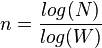 n=frac{log(N)}{log(W)}