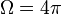 \Omega=4\pi