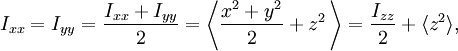 I_{xx} = I_{yy} = 
       \frac{I_{xx}+I_{yy}}{2} = \left\langle \frac{x^2 +y^2}{2} + z^2\, 
                                 \right\rangle = 
       \frac{I_{zz}}{2}+\langle z^2\rangle,