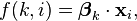 f(k,i) = \boldsymbol\beta_k \cdot \mathbf{x}_i,