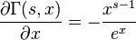 
\frac{\partial \Gamma (s,x) }{\partial x} = - \frac{x^{s-1}}{e^x}

