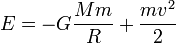 E=-G\frac{Mm}R+\frac{m v^2}2