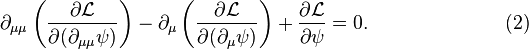 \partial _ {
{
\mu \mu}
}
\left ({
\frac {
\partial {
\matcal {
L}
}
}
{
\partial (\partial _ {
{
\mu \mu}
}
\psi)}
}
\right) \partial _ {
\mu}
\left ({
\frac {
\partial {
\matcal {
L}
}
}
{
\partial (\partial _ {
\mu}
\psi)}
}
\right) + {
\frac {
\partial {
\matcal {
L}
}
}
{
\partial \psi}
}
= 0.
\kvad \kvad \kvad \kvad \kvad \kvad \kvad (2) '\' 