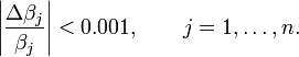 \left| \frac { \Delta \beta_j} { \beta_j} \right| , \quad j 1, \dots, n.