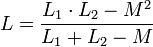 L = \frac{L_1 \cdot L_2 - M^2}{L_1 + L_ 2 - M}