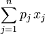 qquad sum_{j=1}^n p_j\,x_j