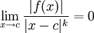 \lim_{x\to c}\frac{|f(x)|}{|x-c|^k}=0