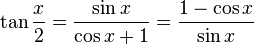 \tan{\frac{x}{2}} = \frac{\sin{x}}{\cos{x} + 1} = \frac{1 - \cos{x}}{\sin{x}}