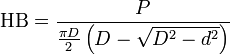 \mbox{HB}=\frac{P}{\frac{\pi D}{2}\left(D-\sqrt{D^2-d^2}\right)}