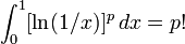 \int_0^1 [\ln(1/x)]^p\,dx = p!