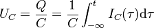 U_C=\frac Q C = {1 \over C} \int_{-\infty}^t I_C(\tau) \mbox{d} \tau