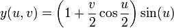y(u,v)=\left(1+\frac{v}{2}\cos\frac{u}{2}\right)\sin(u)