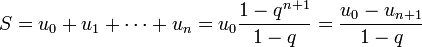 S = u_0 + u_1 + \cdots + u_n = u_0 \frac {1 - q^{n+1}} {1 - q} = \frac {u_0 - u_{n+1}} {1 - q}