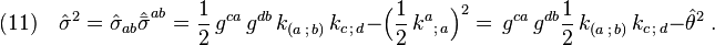 (11)
\kvad {
\hat\sigma}
^2=\hat\sigma_ {
ab}
\hat {
\bar\sigma}
^ {
ab}
\frac {
1}
{
2}
'\' 