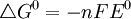 \triangle G^{0} = - n F E^{0}