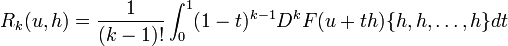 R_k (u, h) \frac {
1}
{
(k)!
}
\int_0^1 (1-t)^ {
k}
D^kF (u th) '\' 