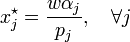 ^ Bintang \ x_j = \ frac {w \ alpha_j} {p_j}, \ quad \ FORALL j