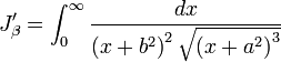 
J_{\beta}^{\prime} =
\int_{0}^{\infty} \frac{dx}{\left( x + b^{2} \right)^{2} \sqrt{\left( x + a^{2} \right)^{3}}}

