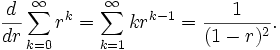 \frac{d}{dr}\sum_{k=0}^\infty r^k = \sum_{k=1}^\infty kr^{k-1}=\frac{1}{(1-r)^2}.