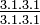 Upper: 3.1.3.1, lower: 3.1.3.1