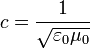 c = frac{1}{sqrt{varepsilon_{0} mu_0}}