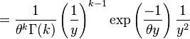 
=
\frac{1}{\theta^k \Gamma(k)}
\left( \frac{1}{y}
\right)^{k-1}
\exp \left( \frac{-1}{\theta y} \right)
\frac{1}{y^2}
