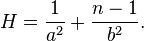 H = \frac {
1}
{
a^2}
+ \frac {
n}
{
b^2}
.