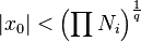  \ Left | x_0 \ right | <\ left (\ prod N_i \ right) ^ {\ frac {1} {q}}