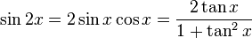 \sin 2x=2\sin x\cos x={\frac  {2\tan x}{1+\tan ^{2}x}}