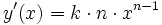 y'(x) = k \cdot n \cdot x^{n-1}