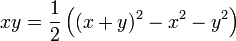 xy = \frac{1}{2}\left((x+y)^2 - x^2 - y^2\right)