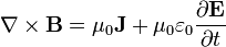 \nabla \times \mathbf{B} = \mu_0 \mathbf{J} + \mu_0 \varepsilon_0 \frac{\partial \mathbf{E}} {\partial t}