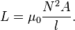 L = \mu_0 \frac{N^2A}{l}.