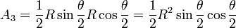 A_3 = \frac{1}{2} R\sin \frac{\theta}{2} R\cos \frac{\theta}{2} = \frac{1}{2} R^2 \sin \frac{\theta}{2} \cos \frac{\theta}{2}